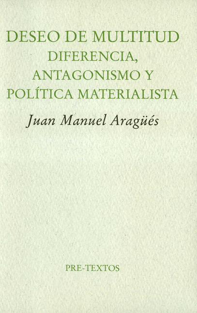 Portada de DESEO DE MULTITUD DIFERENCIA ANTAGONISMO Y POLITICA MATERIALISTA