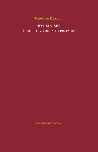 Portada de SOY SIN SER DESDE LO VIVIDO A LO PINTADO
