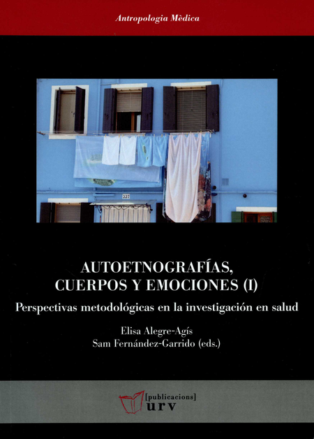 Portada de AUTOETNOGRAFIAS CUERPOS Y EMOCIONES (I) PERSPECTIVAS METODOLOGICAS EN LA INVESTIGACION EN SALUD