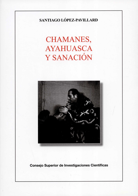 Portada de CHAMANES AYAHUASCA Y SANACION
