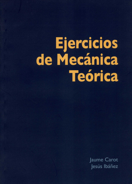 Portada de EJERCICIOS DE MECANICA TEORICA