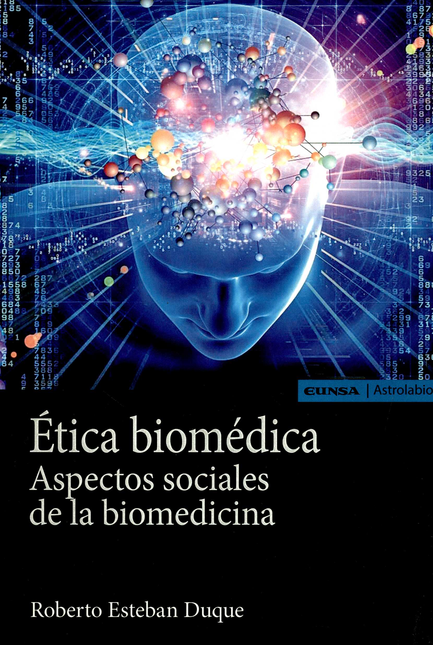 Portada de ETICA BIOMEDICA ASPECTOS SOCIALES DE LA BIOMEDICINA