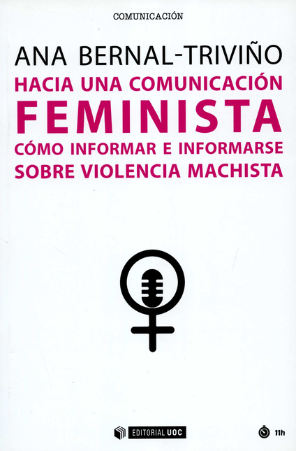 Portada de HACIA UNA COMUNICACION FEMINISTA COMO INFORMAR E INFORMARSE SOBRE VIOLENCIA MACHISTA