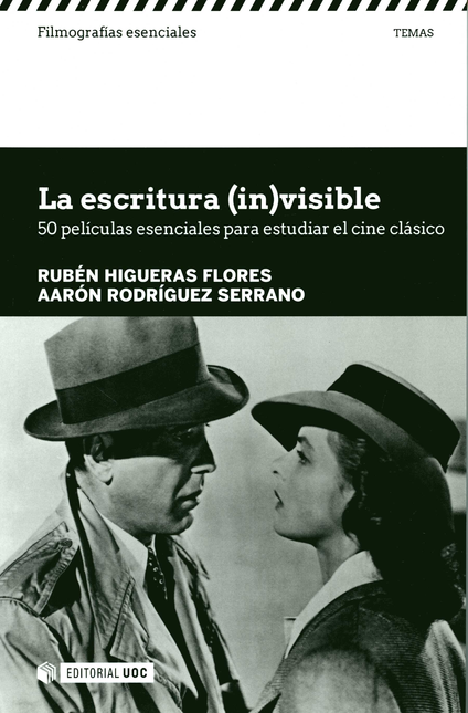 Portada de ESCRITURA INVISIBLE. 50 PELICULAS ESENCIALES PARA ESTUDIAR EL CINE CLASICO, LA