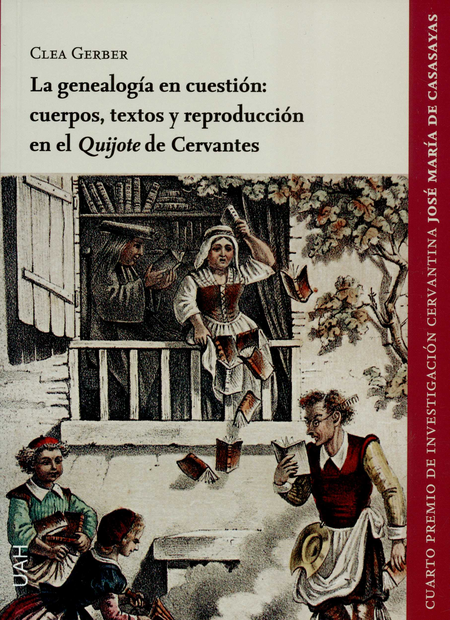 Portada de GENEALOGIA EN CUESTION. CUERPOS, TEXTOS Y REPRODUCCION EN EL QUIJOTE DE CERVANTES, LA