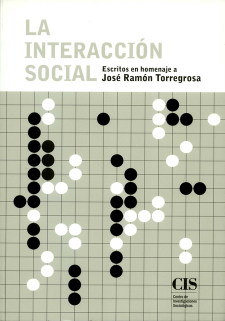 Portada de INTERACCION SOCIAL ESCRITOS EN HOMENAJE A JOSE RAMON TORREGROSA, LA