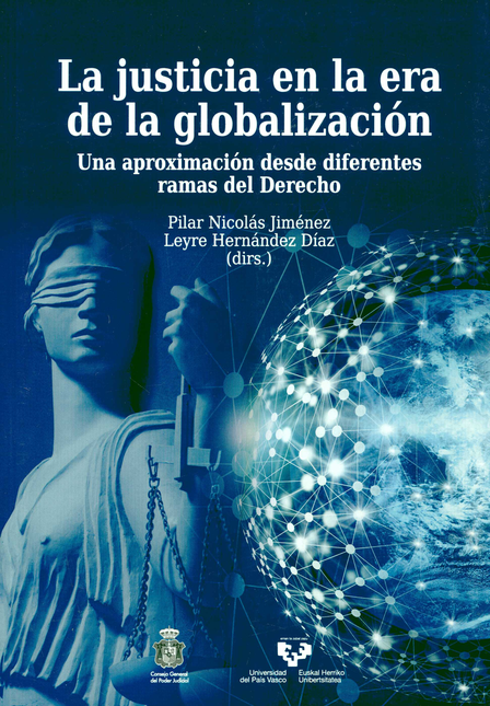 Portada de JUSTICIA EN LA ERA DE LA GLOBALIZACION. UNA APROXIMACION DESDE DIFERENTES RAMAS DEL DERECHO, LA