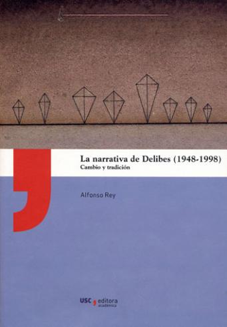 Portada de NARRATIVA DE DELIBES 1948-1998. CAMBIO Y TRADICION, LA