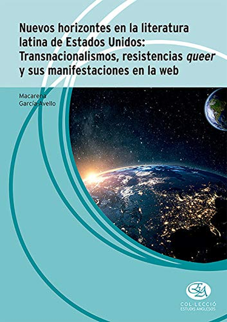 Portada de NUEVOS HORIZONTES EN LA LITERATURA LATINA DE ESTADOS UNIDOS TRANSNACIONALISMO RESISTENCIAS QUEER Y SUS MANIFES