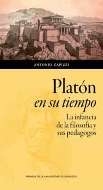 Portada de PLATON EN SU TIEMPO LA INFANCIA DE LA FILOSOFIA Y SUS PEDAGOGOS