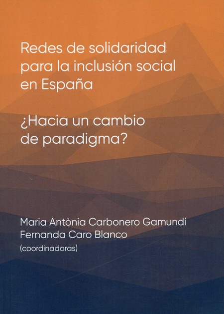 Portada de REDES DE SOLIDARIDAD PARA LA INCLUSION SOCIAL EN ESPAÑA HACIA UN CAMBIO DE PARADIGMA