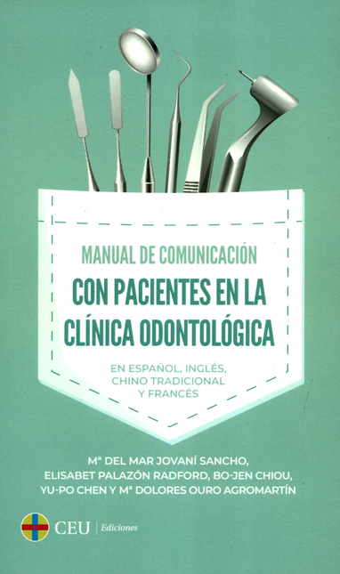 Portada de MANUAL DE COMUNICACION CON PACIENTES EN LA CLINICA ODONTOLOGICA EN ESPAÑOL INGLES CHINO TRADICIONAL Y FRANCES