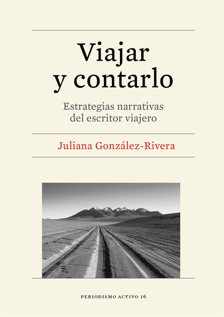 Portada de VIAJAR Y CONTARLO. ESTRATEGIAS NARRATIVAS DEL ESCRITOR VIAJERO