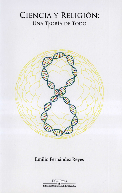 Portada de CIENCIA Y RELIGION: UNA TEORIA DE TODO