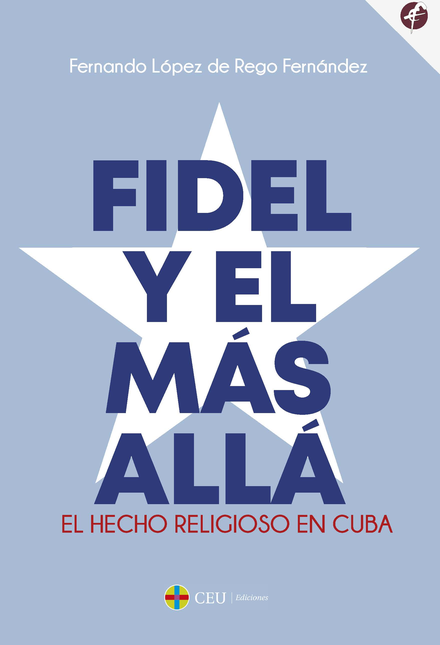 Portada de FIDEL Y EL MAS ALLA. EL HECHO RELIGIOSO EN CUBA