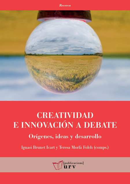 Portada de CREATIVIDAD E INNOVACION A DEBATE. ORIGENES, IDEAS Y DESARROLLO