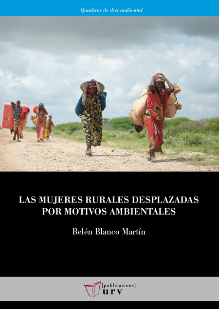 Portada de MUJERES RURALES DESPLAZADAS POR MOTIVOS AMBIENTALES, LAS