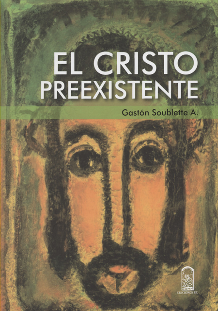 Portada de CRISTO PREEXISTENTE, EL de SOUBLETTE A., Gaston