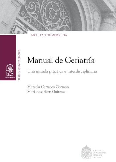Portada de MANUAL DE GERIATRIA UNA MIRADA PRACTICA E INTERDISCIPLINARIA