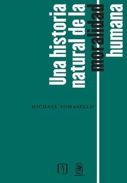 Portada de UNA HISTORIA NATURAL DE LA MORALIDAD HUMANA