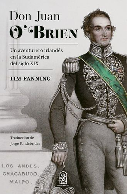Portada de DON JUAN O'BRIEN UN AVENTURERO IRLANDES EN LA SUDAMERICA DEL SIGLO XIX