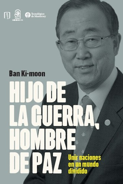 Portada de HIJO DE LA GUERRA HOMBRE DE PAZ UNIR NACIONES EN UN MUNDO DIVIDIDO