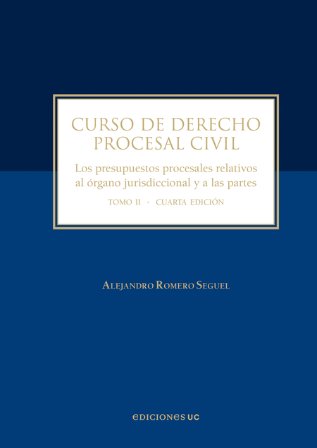 Portada de CURSO DE DERECHO PROCESAL (II) CIVIL LOS PRESUPUESTOS PROCESALES RELATIVOS AL ORGANO JURISDICCIONAL