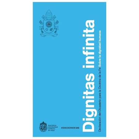 Portada de DIGNITAS INFINITA DECLARACION DEL DICASTERIO PARA LA DOCTRINA DE LA FE SOBRE LA DIGNIDAD HUMANA