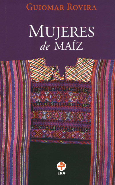 Portada de MUJERES DE MAIZ de ROVIRA, Guiomar