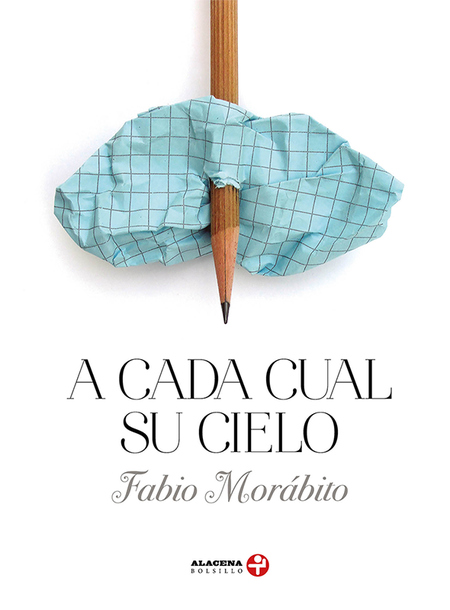 Portada de A CADA CUAL SU CIELO de MORABITO, Fabio