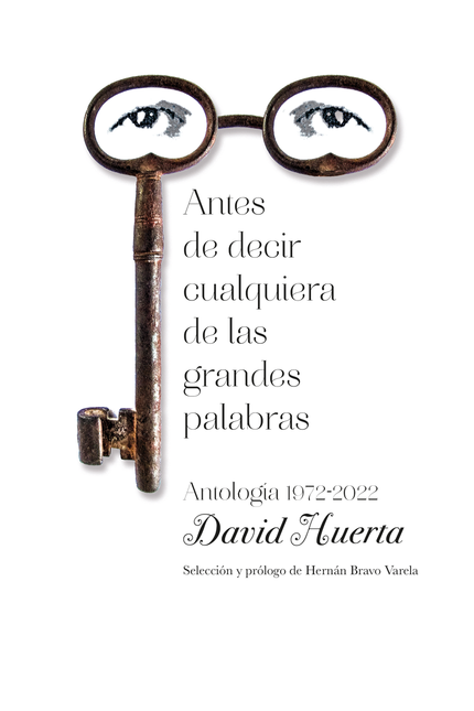 Portada de ANTES DE DECIR CUALQUIERA DE LAS GRANDES PALABRAS ANTOLOGIA 1972-2022