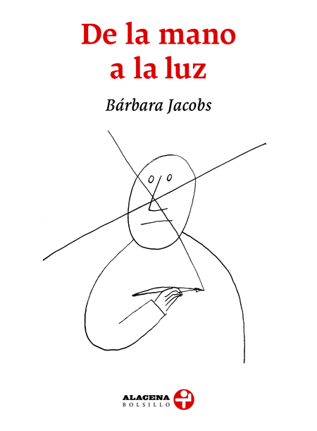 Portada de DE LA MANO A LA LUZ de JACOBS, Bárbara