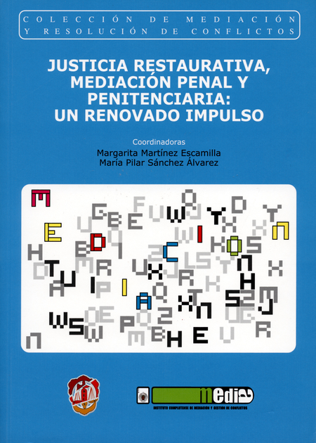 Portada de JUSTICIA RESTAURATIVA MEDIACION PENAL Y PENITENCIARIA UN RENOVADO IMPULSO