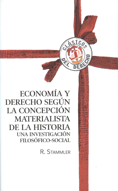 Portada de ECONOMIA Y DERECHO SEGUN LA CONCEPCION MATERIALISTA DE LA HISTORIA UNA INVESTIGACION FILOSOFICO-SOCIAL