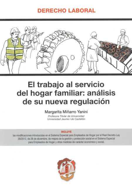 Portada de TRABAJO AL SERVICIO DEL HOGAR FAMILIAR: ANALISIS DE SU NUEVA REGULACION, EL