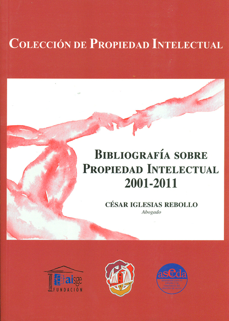 Portada de BIBLIOGRAFIA SOBRE PROPIEDAD INTELECTUAL 2001-2011