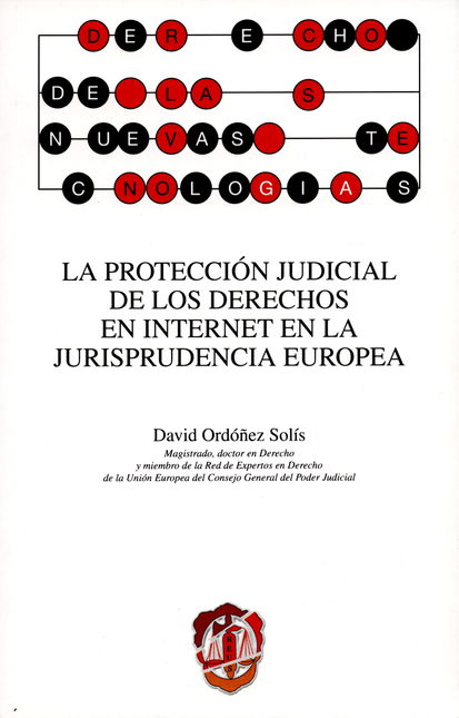 Portada de PROTECCION JUDICIAL DE LOS DERECHOS EN INTERNET EN LA JURISPRUDENCIA EUROPEA, LA