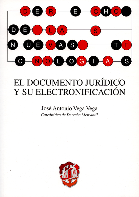 Portada de DOCUMENTO JURIDICO Y SU ELECTRONIFICACION, EL de VEGA VEGA, José Antonio