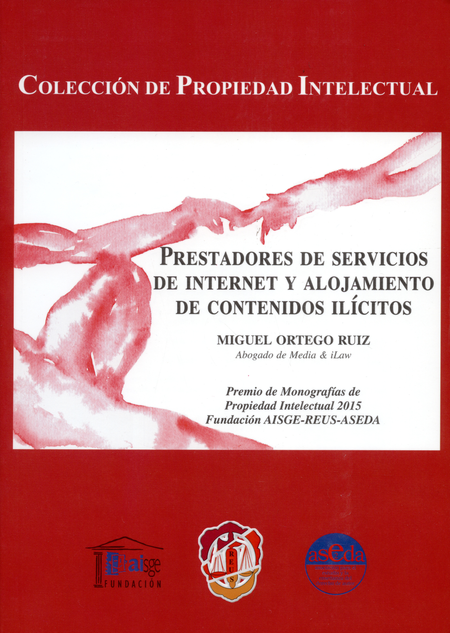 Portada de PRESTADORES DE SERVICIOS DE INTERNET Y ALOJAMIENTO DE CONTENIDOS ILICITOS