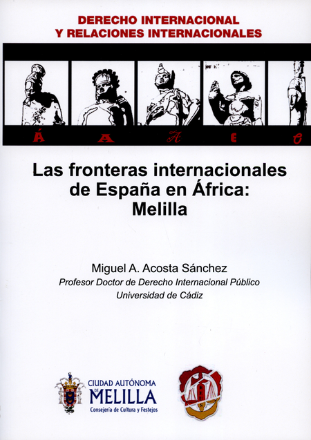 Portada de FRONTERAS INTERNACIONALES DE ESPAÑA EN AFRICA MELILLA, LA