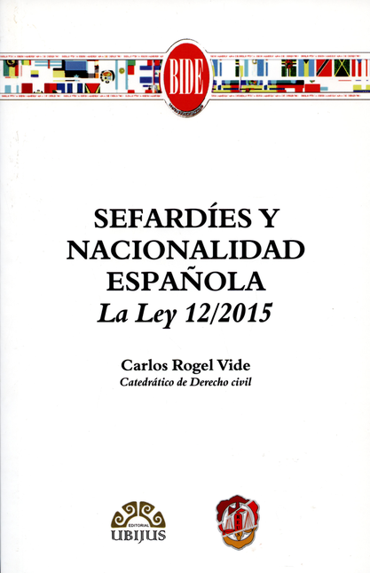 Portada de SEFARDIES Y NACIONALIDAD ESPAÑOLA LA LEY 12/2015