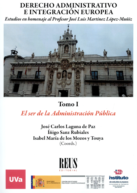 Portada de DERECHO ADMINISTRATIVO E INTEGRACION EUROPEA (2 TOMOS) ESTUDIOS EN HOMENAJE AL PROFESOR JOSE LUIS MARTINEZ LOP