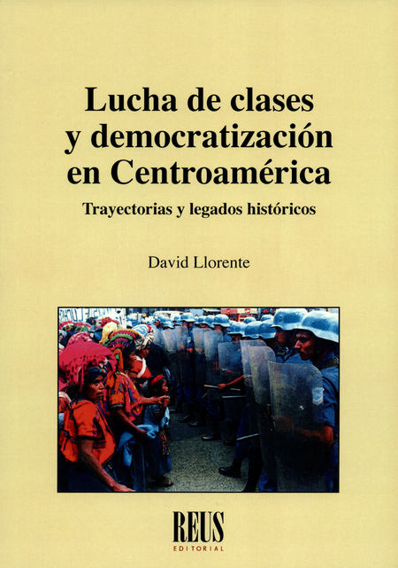 Portada de LUCHA DE CLASES Y DEMOCRATIZACION EN CENTROAMERICA. TRAYECTORIAS Y LEGADOS HISTORICOS