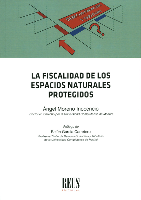 Portada de FISCALIDAD DE LOS ESPACIOS NATURALES PROTEGIDOS, LA