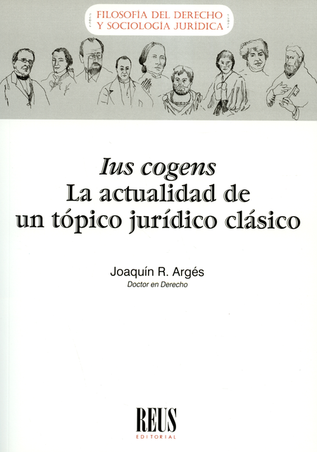Portada de IUS COGENS LA ACTUALIDAD DE UN TOPICO JURIDICO CLASICO