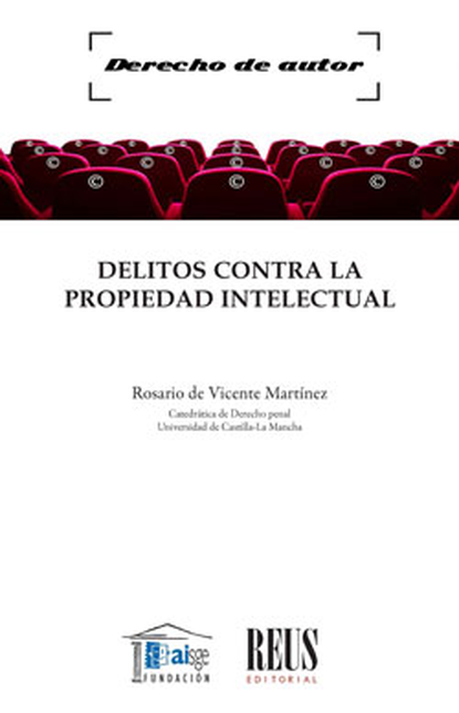 Portada de DELITOS CONTRA LA PROPIEDAD INTELECTUAL de VICENTE MARTINEZ, Rosario De