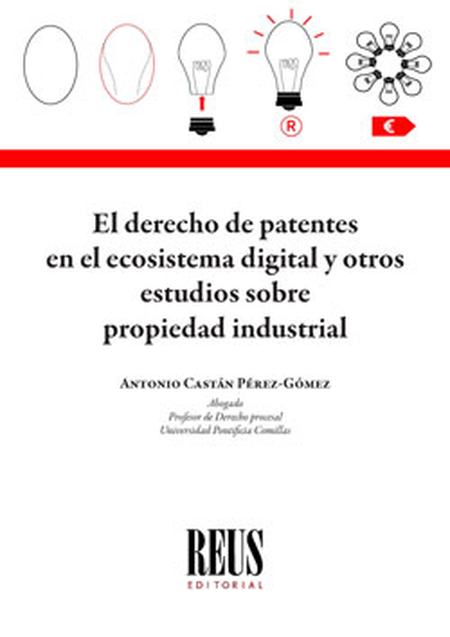 Portada de DERECHO DE PATENTES EN EL ECOSISTEMA DIGITAL Y OTROS ESTUDIOS SOBRE PROPIEDAD INDUSTRIAL, EL