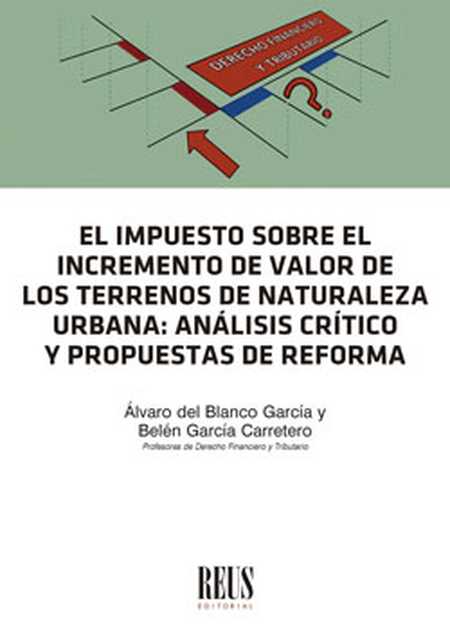Portada de IMPUESTO SOBRE EL INCREMENTO DE VALOR DE LOS TERRENOS DE NATURALEZA URBANA ANALISIS CRITICO Y PROPUESTAS, EL
