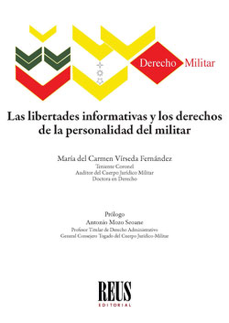 Portada de LIBERTADES INFORMATIVAS Y LOS DERECHOS DE LA PERSONALIDAD DEL MILITAR, LAS