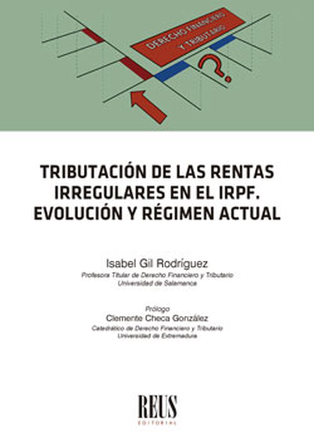 Portada de TRIBUTACION DE LAS RENTAS IRREGULARES EN EL IRPF EVOLUCION Y REGIMEN ACTUAL